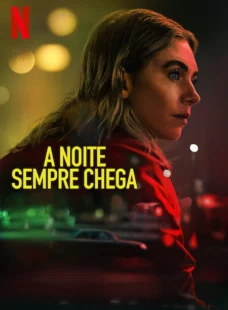 Imagem de: A Noite Sempre Chega Torrent