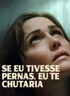 Imagem de: Se Eu Tivesse Pernas, Eu Te Chutaria Torrent